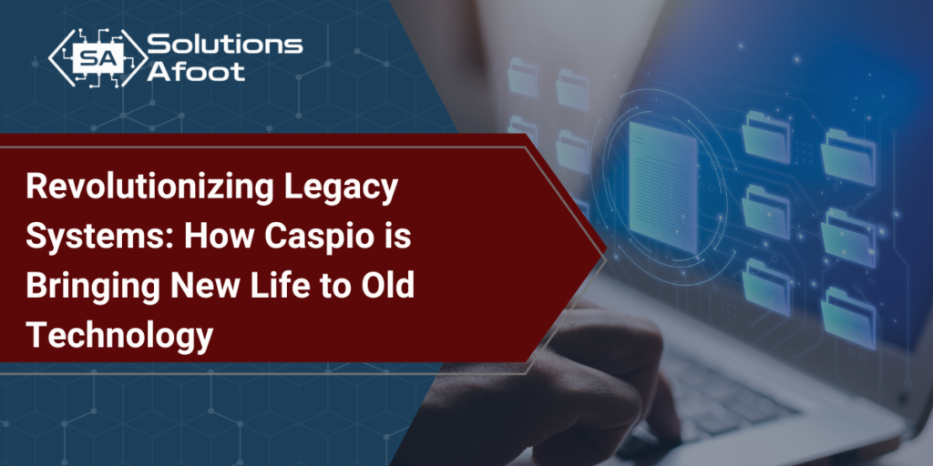 Blog Article Meta Image: Revolutionizing Legacy Systems: How Caspio is bring new life to old technology