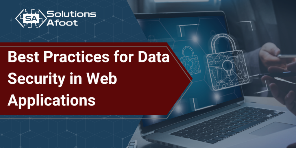 Best Practices for Data Security in Web Applications