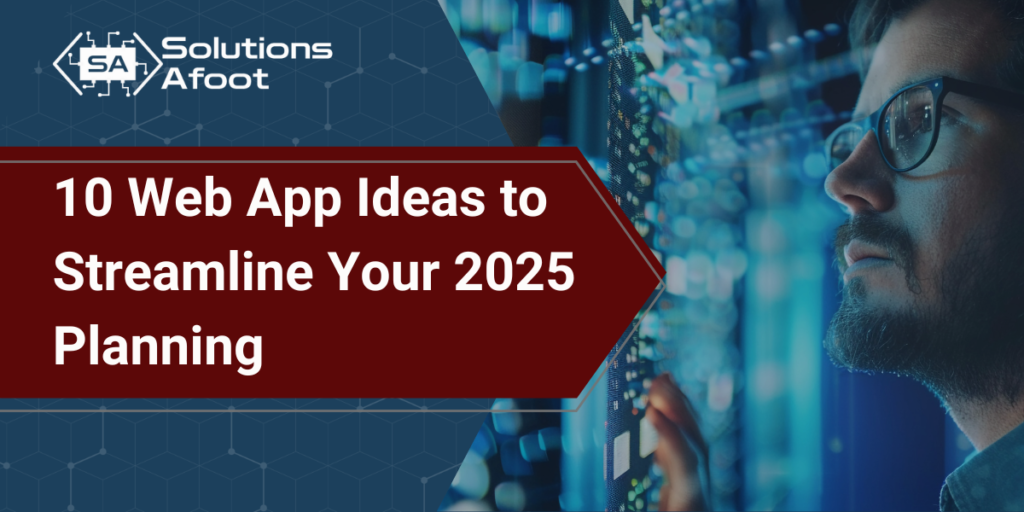 10 Web App Ideas to Streamline Your 2025 Planning