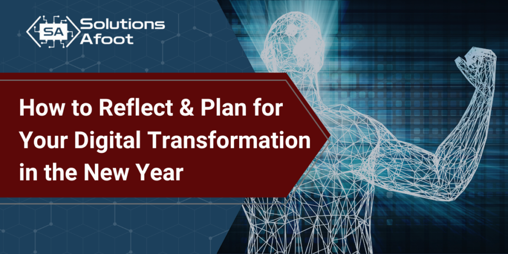 How to Reflect and Plan for Your Digital Transformation in the New Year