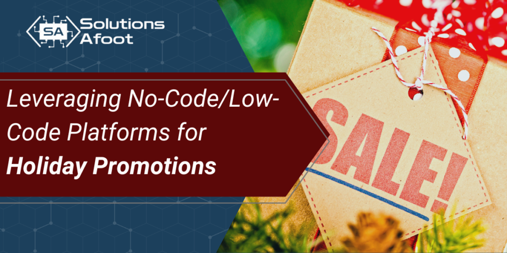 Leveraging No-Code Platforms for Holiday Promotions