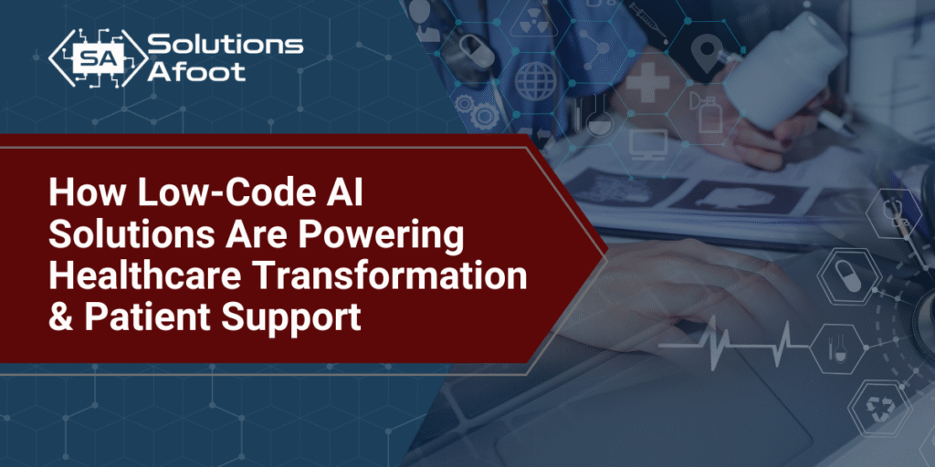 AI for Healthcare: Transform Patient Support 2 Custom Database Development: Why Low-Code Is Better Than Off-the-Shelf